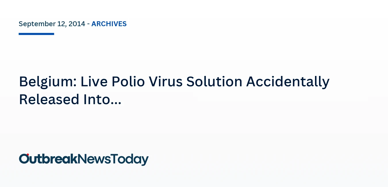 Belgium: Live Polio Virus Solution Accidentally Released Into Local Water