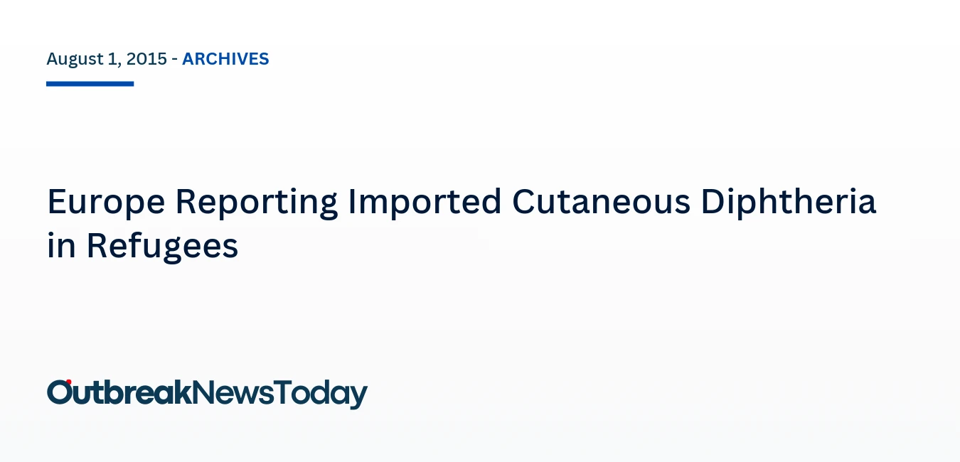 Europe Reporting Imported Cutaneous Diphtheria in Refugees